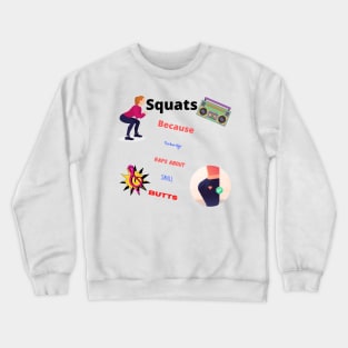 Squats motivational print Crewneck Sweatshirt